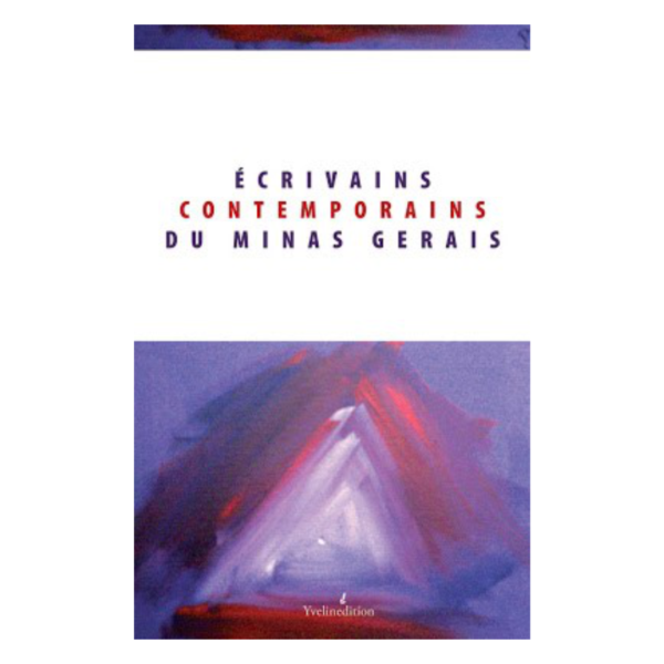ECRIVAINS CONTEPORAINS DU MINAS GERAIS